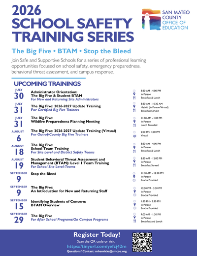Flyer for the San Mateo County Office of Education's 2026 School Safety Training Series, listing session dates from July 30 through Sept. 29 covering the Big Five protocol, Student BTAM, and Stop the Bleed training, with times, locations, and meal details for each session.