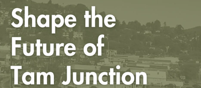 A Marin County graphic reading "Shape the Future of Tam Junction" over an aerial photo of the Tam Junction area, with the county seal in the top corner.